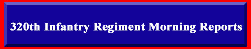320th Infantry Regiment Morning Reports